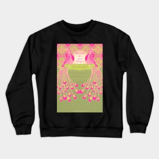 Too Much of a Good Thing is Wonderful Crewneck Sweatshirt